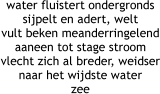 water fluistert ondergronds